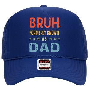 Bruh Formerly Known As Dad High Crown Mesh Back Trucker Hat