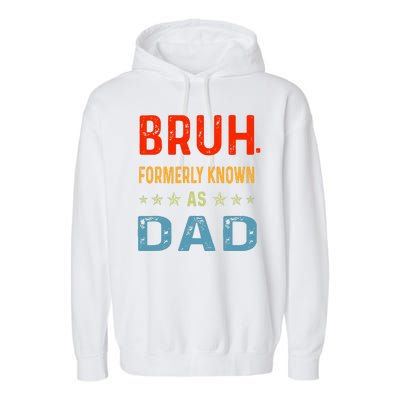 Bruh Formerly Known As Dad Garment-Dyed Fleece Hoodie