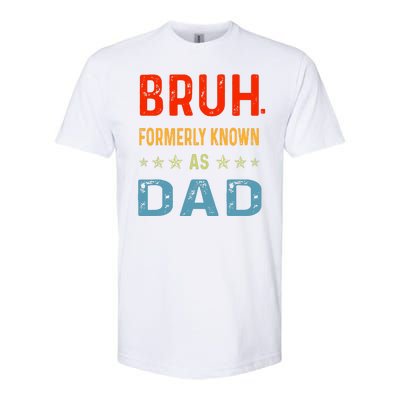 Bruh Formerly Known As Dad Softstyle CVC T-Shirt