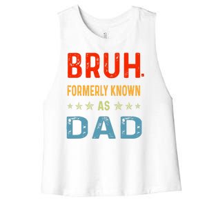 Bruh Formerly Known As Dad Women's Racerback Cropped Tank