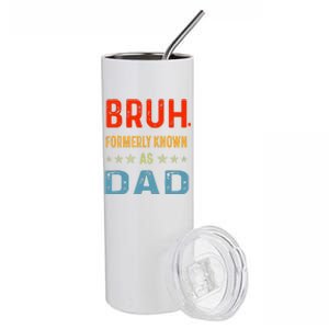 Bruh Formerly Known As Dad Stainless Steel Tumbler