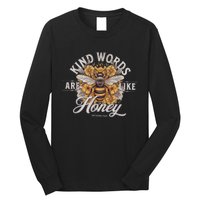 Bee Flowers Kind Words Are Like Honey Long Sleeve Shirt