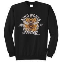 Bee Flowers Kind Words Are Like Honey Sweatshirt