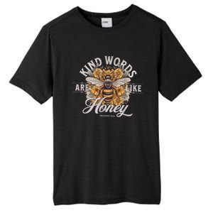 Bee Flowers Kind Words Are Like Honey Tall Fusion ChromaSoft Performance T-Shirt