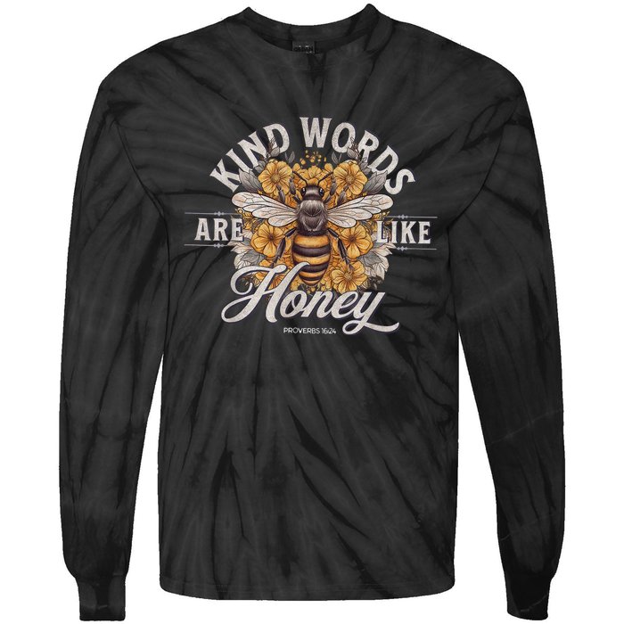 Bee Flowers Kind Words Are Like Honey Tie-Dye Long Sleeve Shirt