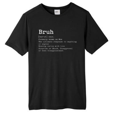 Bruh Formerly Known As Mom Funny Mom Tall Fusion ChromaSoft Performance T-Shirt