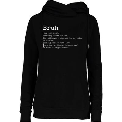 Bruh Formerly Known As Mom Funny Mom Womens Funnel Neck Pullover Hood