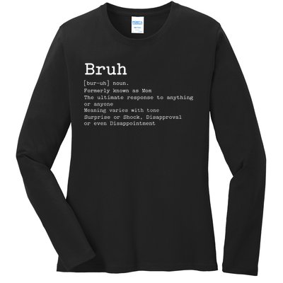 Bruh Formerly Known As Mom Funny Mom Ladies Long Sleeve Shirt