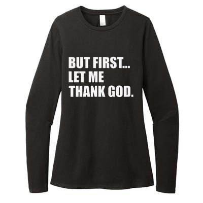 But First Let Me Thank God Womens CVC Long Sleeve Shirt