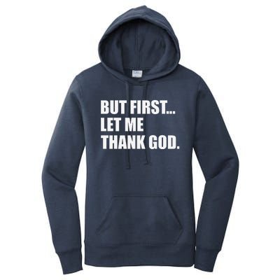 But First Let Me Thank God Women's Pullover Hoodie