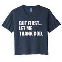 But First Let Me Thank God Women's Crop Top Tee