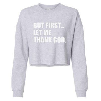 But First Let Me Thank God Cropped Pullover Crew