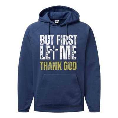 But First Let Me Thank God Vintage Christian Performance Fleece Hoodie