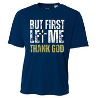 But First Let Me Thank God Vintage Christian Cooling Performance Crew T-Shirt