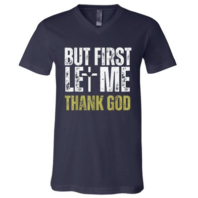 But First Let Me Thank God Vintage Christian V-Neck T-Shirt