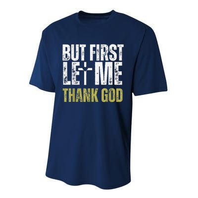 But First Let Me Thank God Vintage Christian Performance Sprint T-Shirt