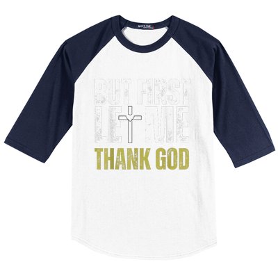 But First Let Me Thank God Vintage Christian Baseball Sleeve Shirt