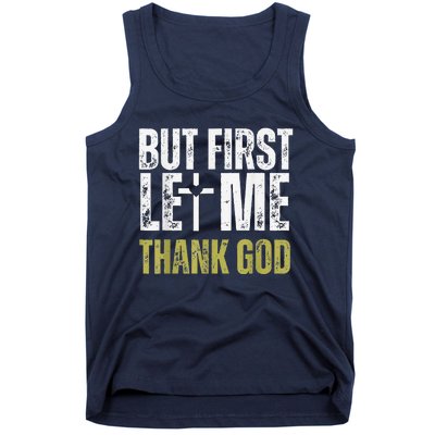 But First Let Me Thank God Vintage Christian Tank Top