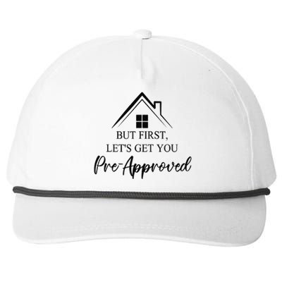 but first let is get you pre approved mortgage loan officer Snapback Five-Panel Rope Hat