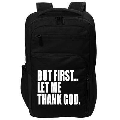 But First Let Me Thank God Gift Impact Tech Backpack