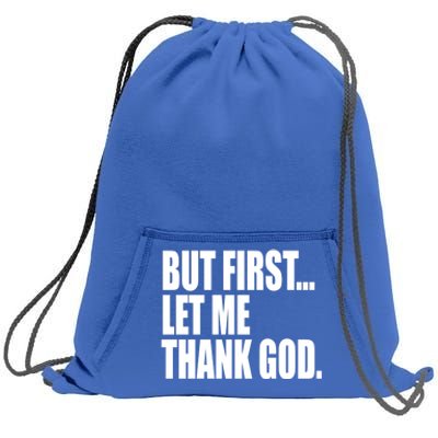 But First Let Me Thank God Gift Sweatshirt Cinch Pack Bag