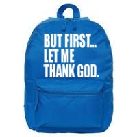 But First Let Me Thank God Gift 16 in Basic Backpack