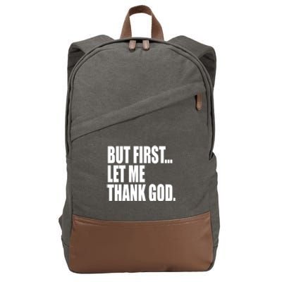 But First Let Me Thank God Gift Cotton Canvas Backpack