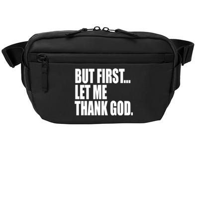 But First Let Me Thank God Gift Crossbody Pack