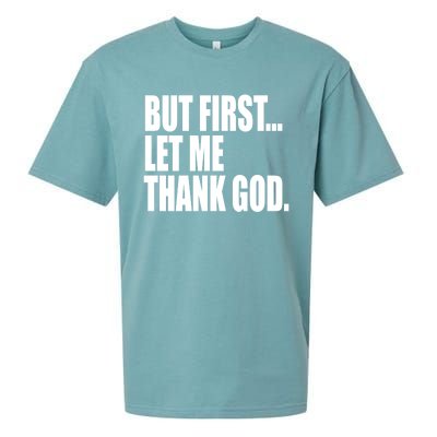 But First Let Me Thank God Gift Sueded Cloud Jersey T-Shirt