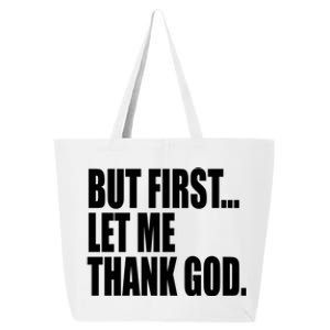 But First Let Me Thank God Gift 25L Jumbo Tote