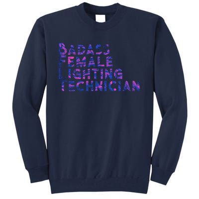 Badass Female Lighting Technician Tall Sweatshirt