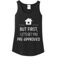 But First LetS Get You Pre Approved Mortgage Loan Officer Ladies Essential Tank