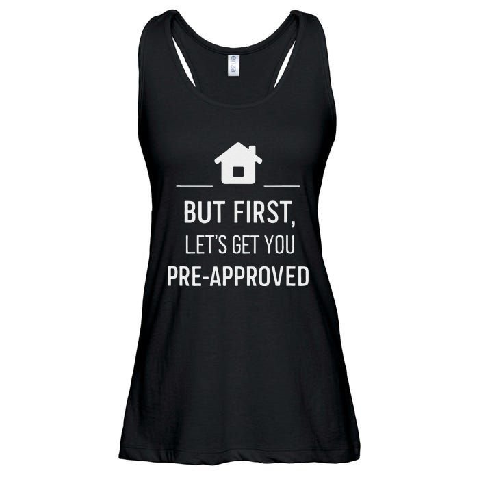 But First LetS Get You Pre Approved Mortgage Loan Officer Ladies Essential Flowy Tank