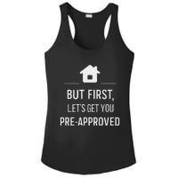 But First LetS Get You Pre Approved Mortgage Loan Officer Ladies PosiCharge Competitor Racerback Tank