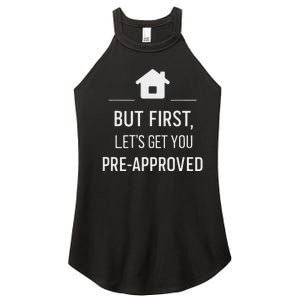 But First LetS Get You Pre Approved Mortgage Loan Officer Women's Perfect Tri Rocker Tank