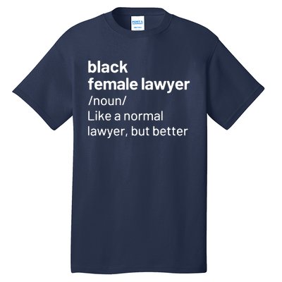 Black Female Lawyer African American Attorney Definition Tall T-Shirt