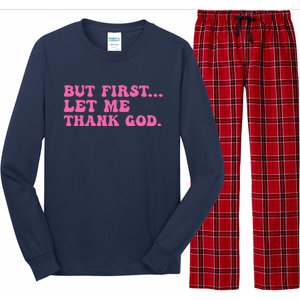 But First Let Me Thank God Women Quote Believer Long Sleeve Pajama Set