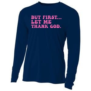 But First Let Me Thank God Women Quote Believer Cooling Performance Long Sleeve Crew