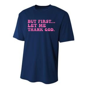 But First Let Me Thank God Women Quote Believer Performance Sprint T-Shirt