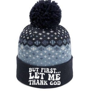 But First Let Me Thank God The Baniff Cuffed Pom Beanie