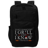 BBQ Food Lover Thats What I Do I Grill And I Know Things Impact Tech Backpack