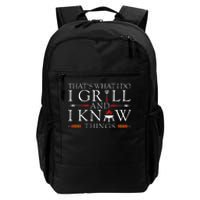 BBQ Food Lover Thats What I Do I Grill And I Know Things Daily Commute Backpack