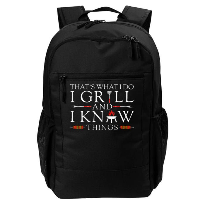 BBQ Food Lover Thats What I Do I Grill And I Know Things Daily Commute Backpack