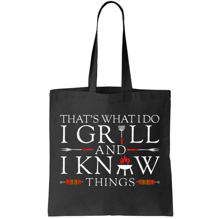 BBQ Food Lover Thats What I Do I Grill And I Know Things Tote Bag