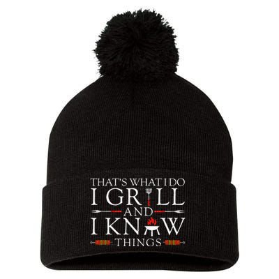 BBQ Food Lover Thats What I Do I Grill And I Know Things Pom Pom 12in Knit Beanie