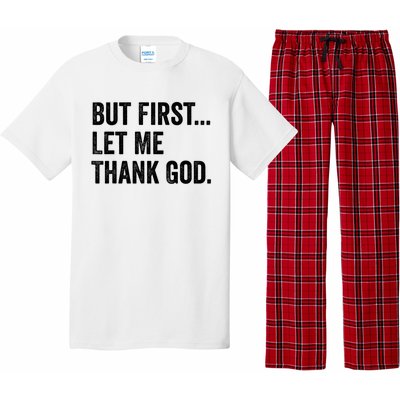 But First Let Me Thank God Pajama Set