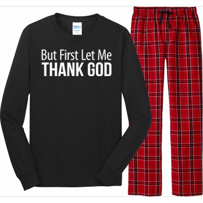 But First Let Me Thank God Long Sleeve Pajama Set