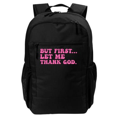 But First Let Me Thank God Daily Commute Backpack