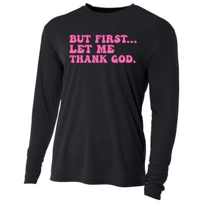 But First Let Me Thank God Cooling Performance Long Sleeve Crew