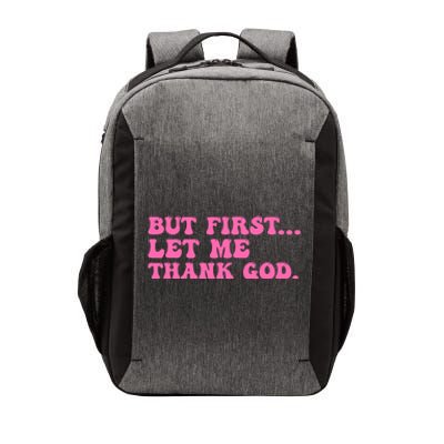 But First Let Me Thank God Vector Backpack